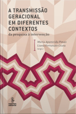 A Transmissão Geracional Em Diferentes Contextos: Da Pesquisa À Intervenção
