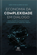Economia Da Complexidade Em Diálogo: Antecipações Da Perspectiva Da Complexidade Em Thorstein Veblen
