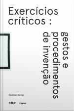 Exercícios Críticos: Gestos E Procedimentos De Invenção