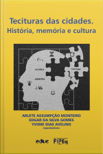 Tecituras Das Cidades: História, Memória E Cultura