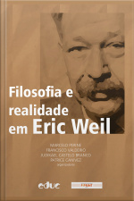 Filosofia E Realidade Em Eric Weil