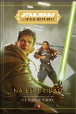 Star Wars: Na escuridão (The High Republic)