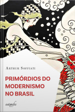 Primórdios do Modernismo no Brasil