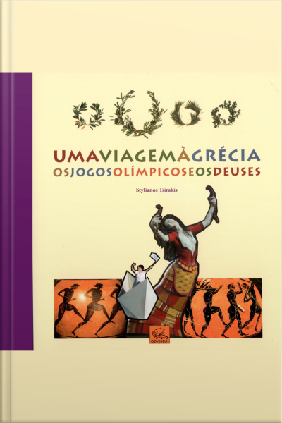 Uma Viagem À Grécia: Os Jogos Olímpicos E Os Deuses