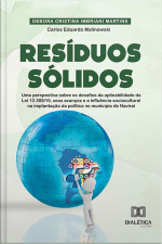 Resíduos Sólidos: Uma Perspectiva Sobre Os Desafios Da Aplicabilidade Da Lei 12.305/10, Seus Avanços E A Influência Sociocultural Na Implantação Da Política No Município De Naviraí