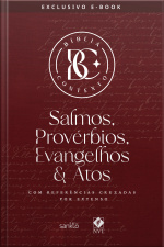 Bíblia Contexto - Salmos  Provérbios, Evangelhos  Atos: Com Referências Cruzadas Por Extenso