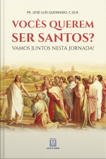 Vocês Querem Ser Santos?: Vamos Juntos Nesta Jornada!