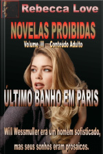 Último Banho Em Paris: Novelas Proibidas Iii