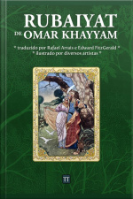 Rubaiyat De Omar Khayyam: Ilustrado Por Diversos Artistas