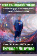 Teoría De La Imaginación: Universo Espejo - Relatividad Moral Teoria De La Imaginacion