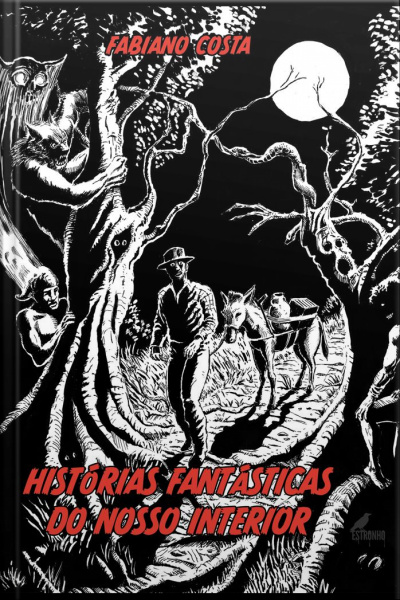 Histórias Fantásticas Do Nosso Interior