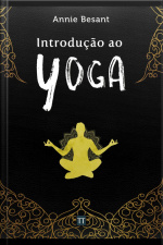 Introdução Ao Yoga: Com Tradução De Fernando Pessoa