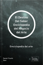 Enciclopedia Del Negocio Del Arte: Emciclopedia Del Arte