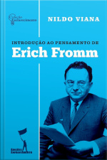 Introdução Ao Pensamento De Erich Fromm: Coleção Esclarecimento 01