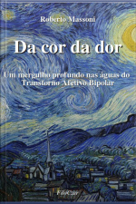 Da Cor Da Dor: Um Mergulho Profundo Nas Águas Do Transtorno Afetivo Bipolar