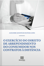 O Exercício Do Direito De Arrependimento Do Consumidor Nos Contratos À Distância