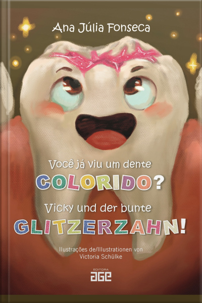 Você já viu um dente colorido? = Vicky und der bunte Glitzerzahn!