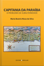 Capitania Da Paraíba: O Problema Da Subalternidade