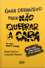 O Guia Definitivo Para Não Quebrar A Cara
