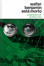 Walter Benjamin Está Morto