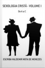 Sexologia Cristã - Volume 1: Educação Sexual