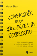 Confissões De Um Adolescente Depressivo: A Luta Contra A Depressão Que Se Transformou Numa Das Ted Talks Mais Virais De Todos Os Tempos