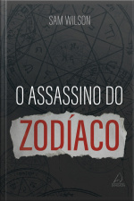 O Assassino Do Zodíaco