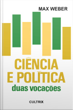 Ciência E Política - Duas Vocações