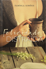 Felicidade Distraída