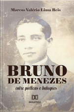 Bruno De Menezes: Entre Poéticas E Batuques