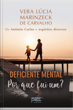 Deficiente Mental : Por Que Fui Um?