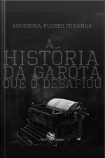 A História Da Garota Que O Desafiou