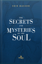 The Secrets And Mysteries Of The Soul