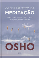 Os Seis Aspectos Da Meditação