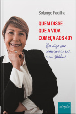 Quem disse que a vida começa aos 40? Eu digo que começa aos 60... e na Itália.