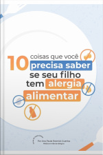 10 Coisas Que Você Precisa Saber Se Seu Filho Tem Alergia Alimentar