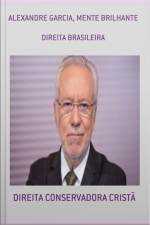 Alexandre Garcia, Mente Brilhante: Direita Brasileira