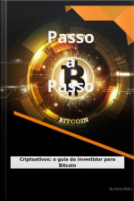 Bitcoin Passo A Passo: Criptoativos: O Guia Do Investidor Para Bitcoin