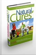 Natural Cures: With Health Care On The Rise, Many People Are Looking For Natural Alternatives To The Costly Medications We Currently Rely On.