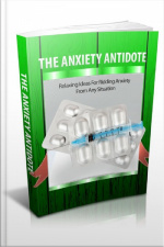 The Anxiety Antidote: Free Your Mind And Achieve Peace