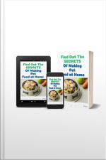 Find Out The Secrets Of Making Pet Food At Home: Homemade Pet Food - Why It Is So Beneficial