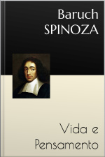 Spinoza: Vida E Pensamento