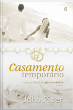Casamento Temporário: Uma Parábola De Permanência