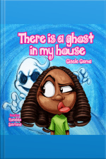There Is A Ghost In My House!