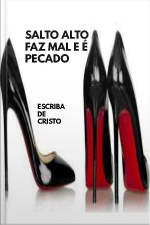 Salto Alto Faz Mal E É Pecado: Ética