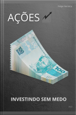Ações: Investindo Sem Medo