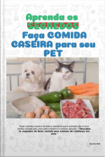 Aprenda Os Segredos Faça Comida Caseira Para Seu Pet