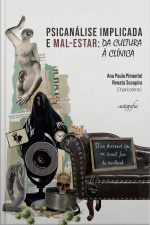 Psicanálise implicada e mal-estar: da cultura à clínica