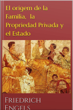 El Origen De La Familia, Propriedad Privada Y El Estado