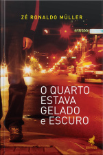 O Quarto Estava Gelado E Escuro
